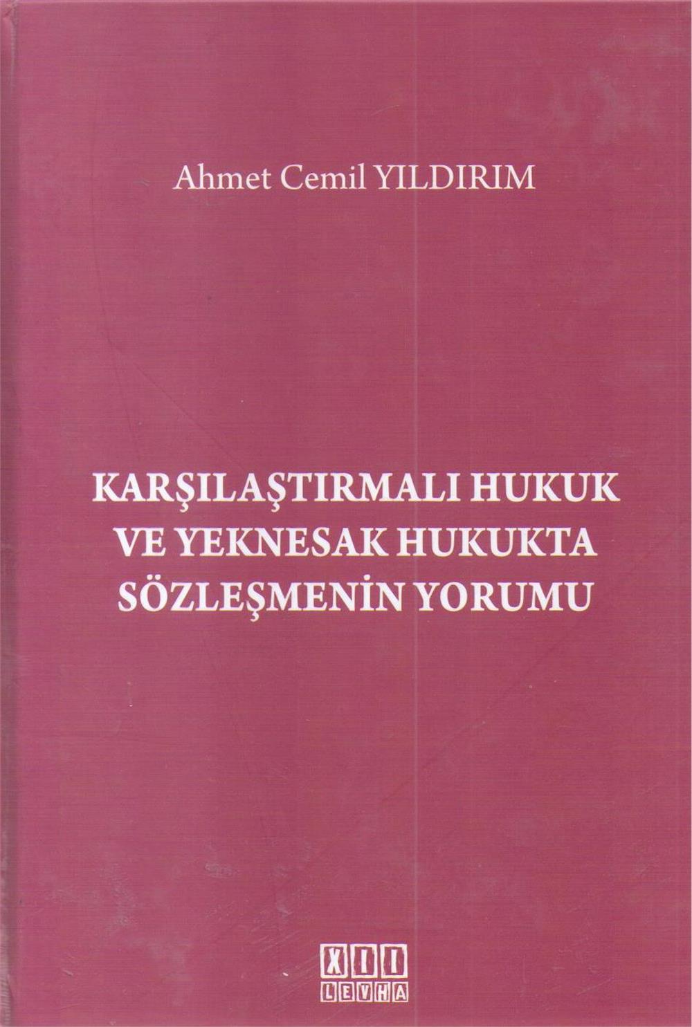 Karşılaştırmalı Hukuk Ve Yeknesak Hukukta Sözleşmenin Yorumu