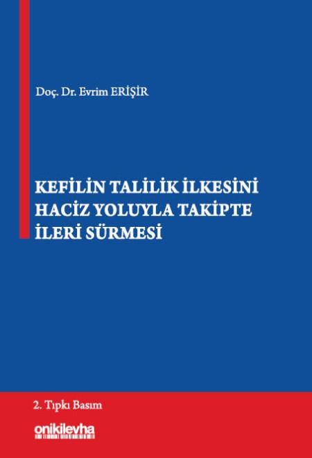 Kefilin Talilik İlkesini Haciz Yoluyla Takipte İleri Sürmesi