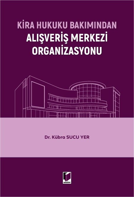 Kira Hukuku Bakımından Alışveriş Merkezi Organizasyonu