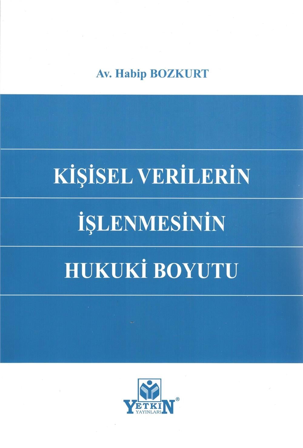 Kişisel Verilerin İşlenmesinin Hukuki Boyutu