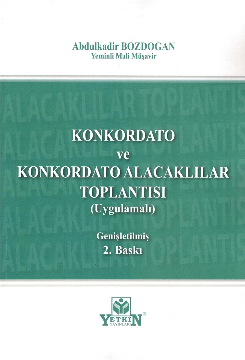 Konkordato ve Konkordato Alacaklılar Toplantısı (Uygulamalı)