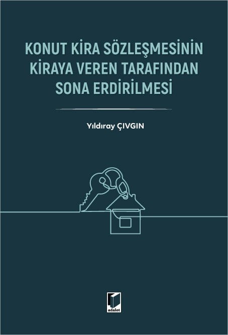 Konut Kira Sözleşmesinin Kiraya Veren Tarafından Sona Erdirilmes