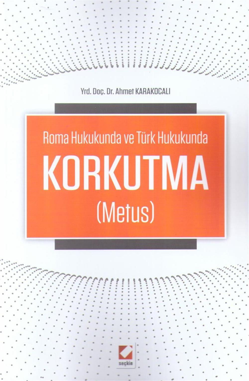 Korkutma (Metus)