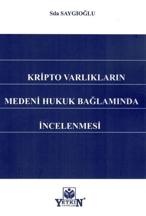Kripto Varlıklarının Medeni Hukuk Bağlamında İncelenmesi