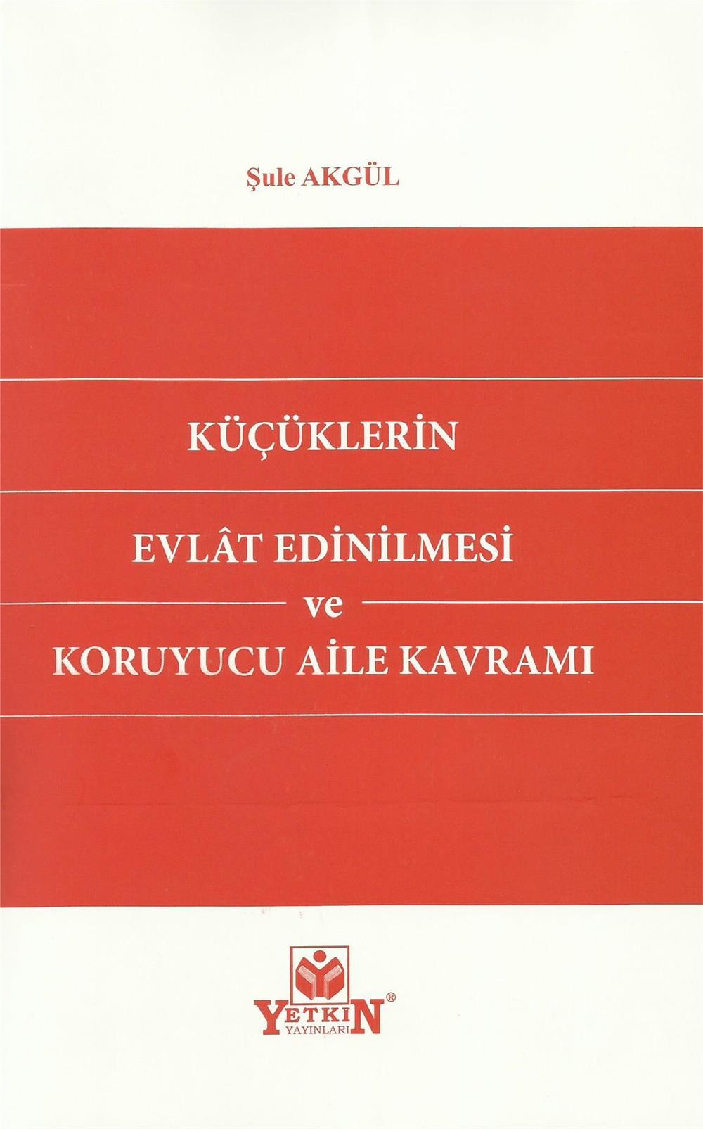 Küçüklerin Evlat Edinilmesi ve Koruyucu Aile Kavramı