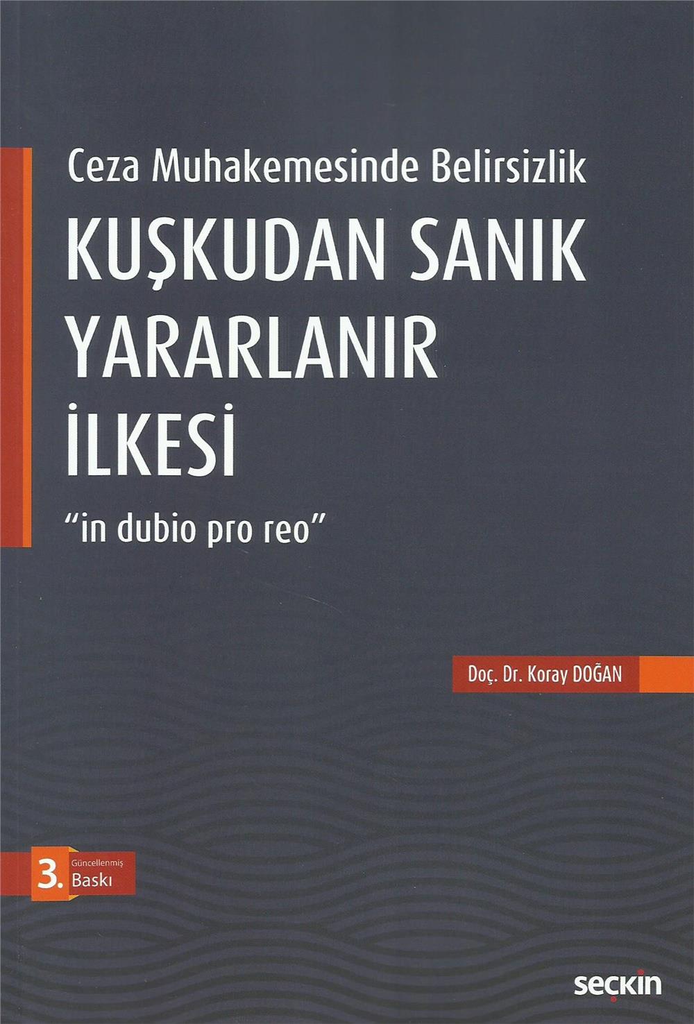 Kuşkudan Sanık Yararlanır İlkesi