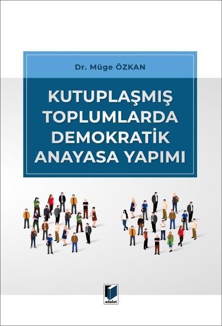 Kutuplaşmış Toplumlarda Demokratik Anayasa Yapımı