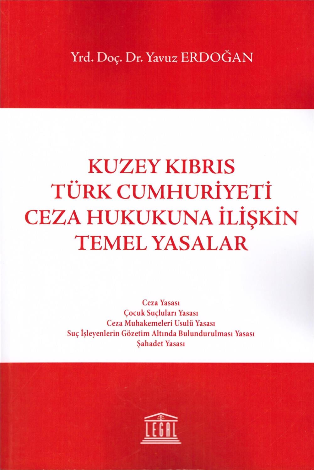Kuzey Kıbrıs Türk Cumhuriyeti Ceza Hukukuna İlişkin Temel Yasalar