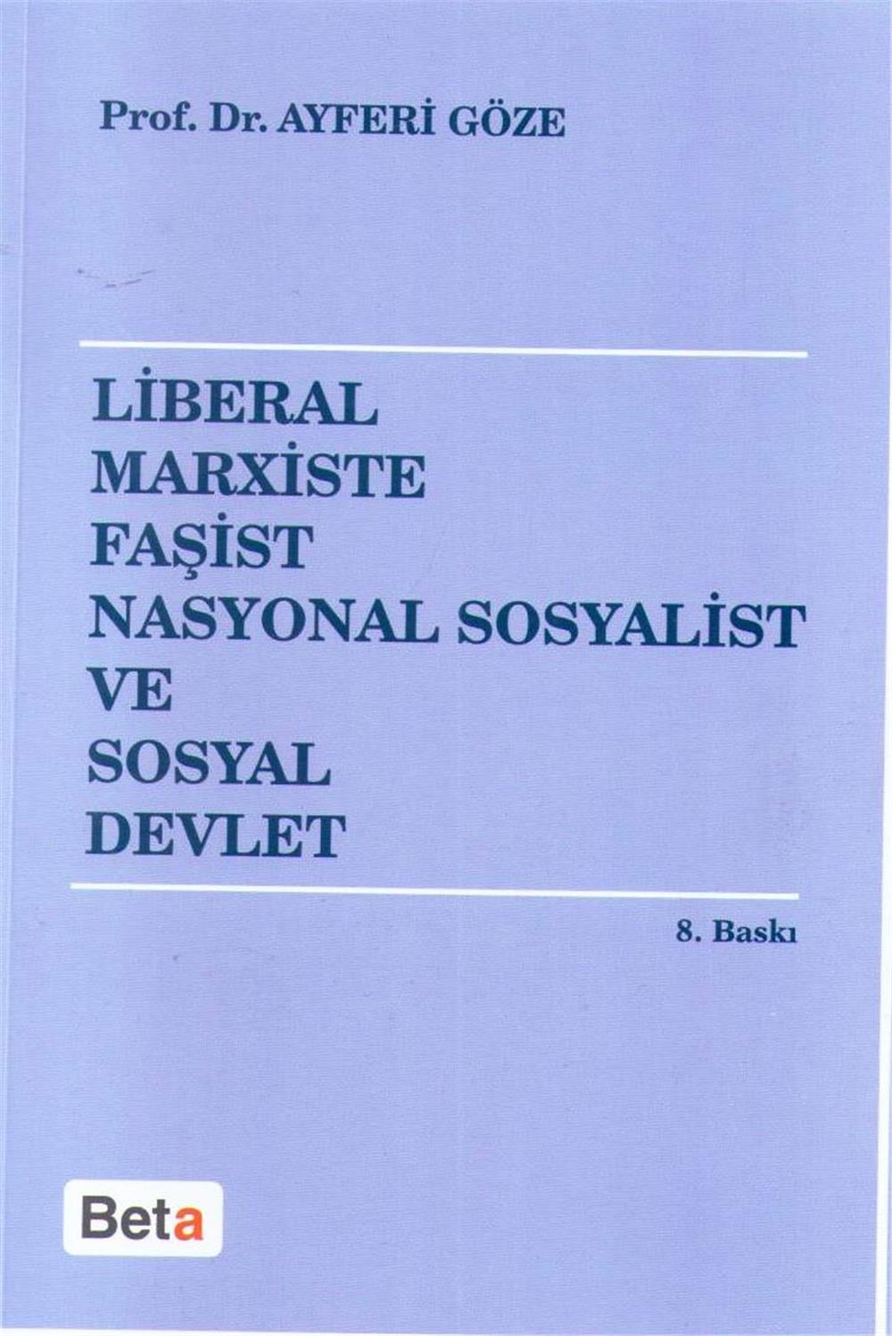 Liberal Marxiste Faşist Nasyonal Sosyalist ve Sosyal Devlet