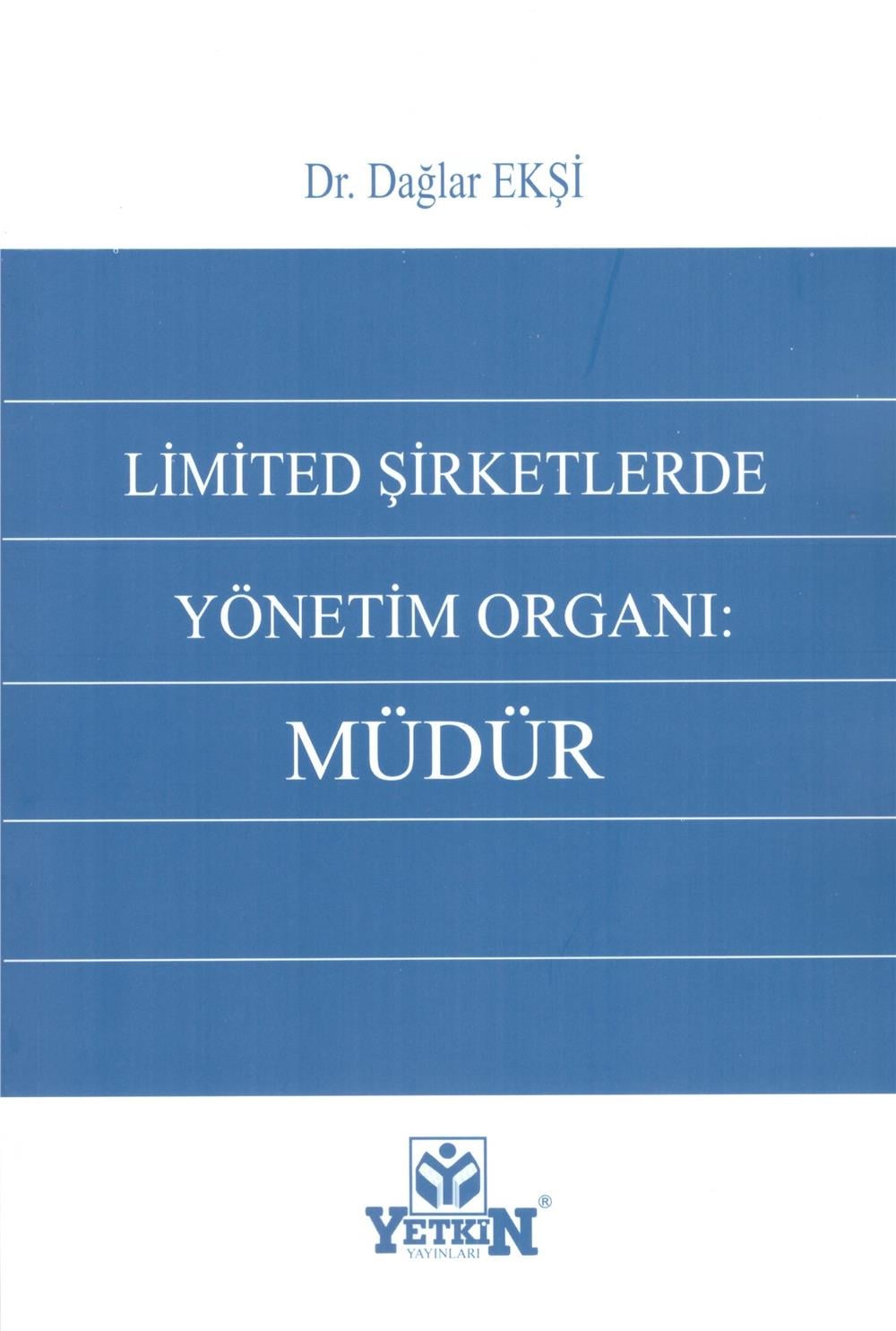 Limited Şirketlerde Yönetim Organı: Müdür