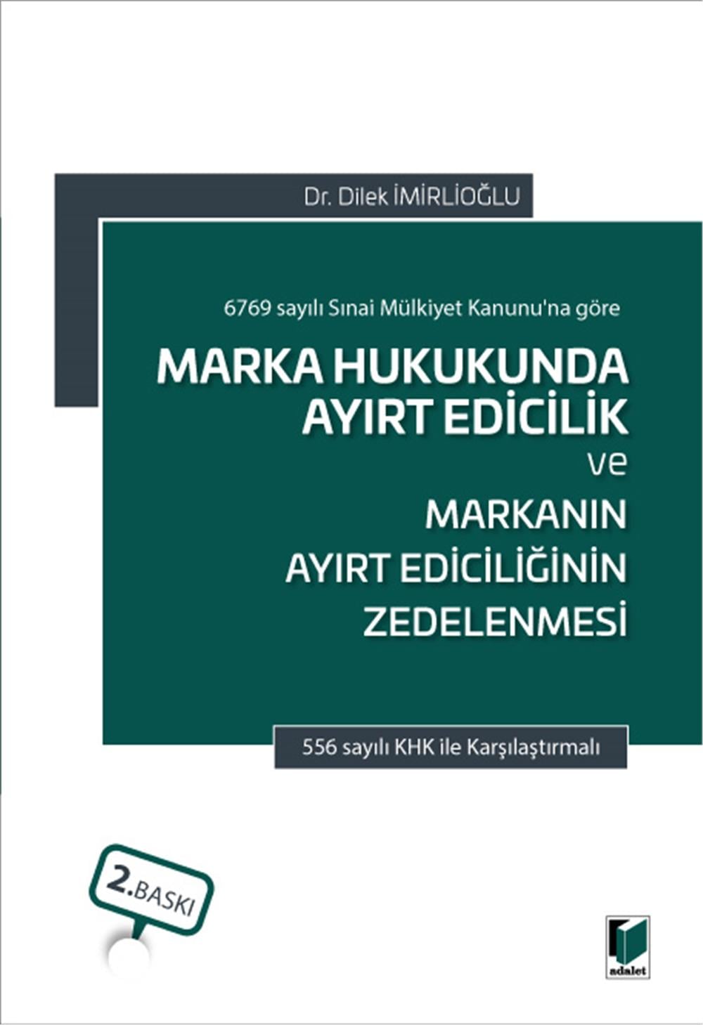 Marka Hukukunda Ayırt Edicilik ve Markanın Ayırt Ediciliğinin Zedelenmesi