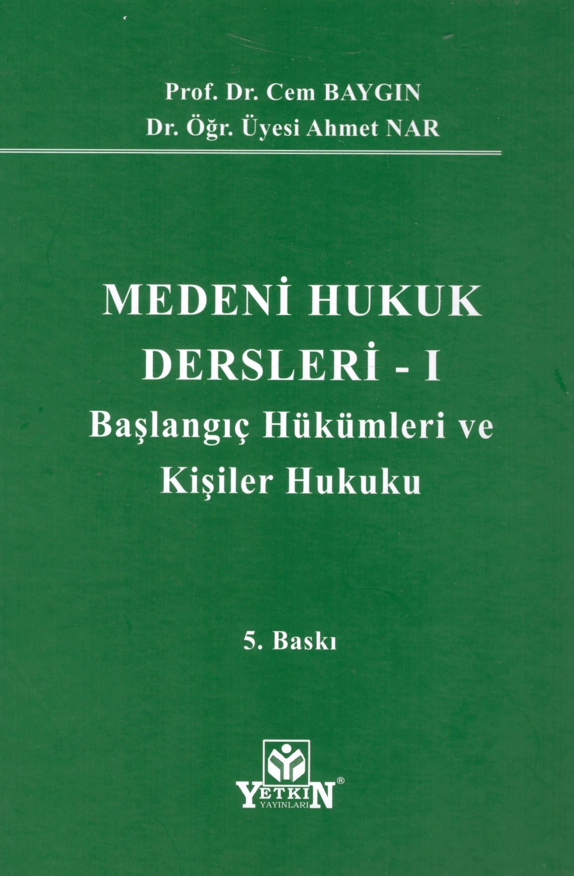 Medeni Hukuk Dersleri - I, Başlangıç Hükümleri ve Kişiler Hukuku
