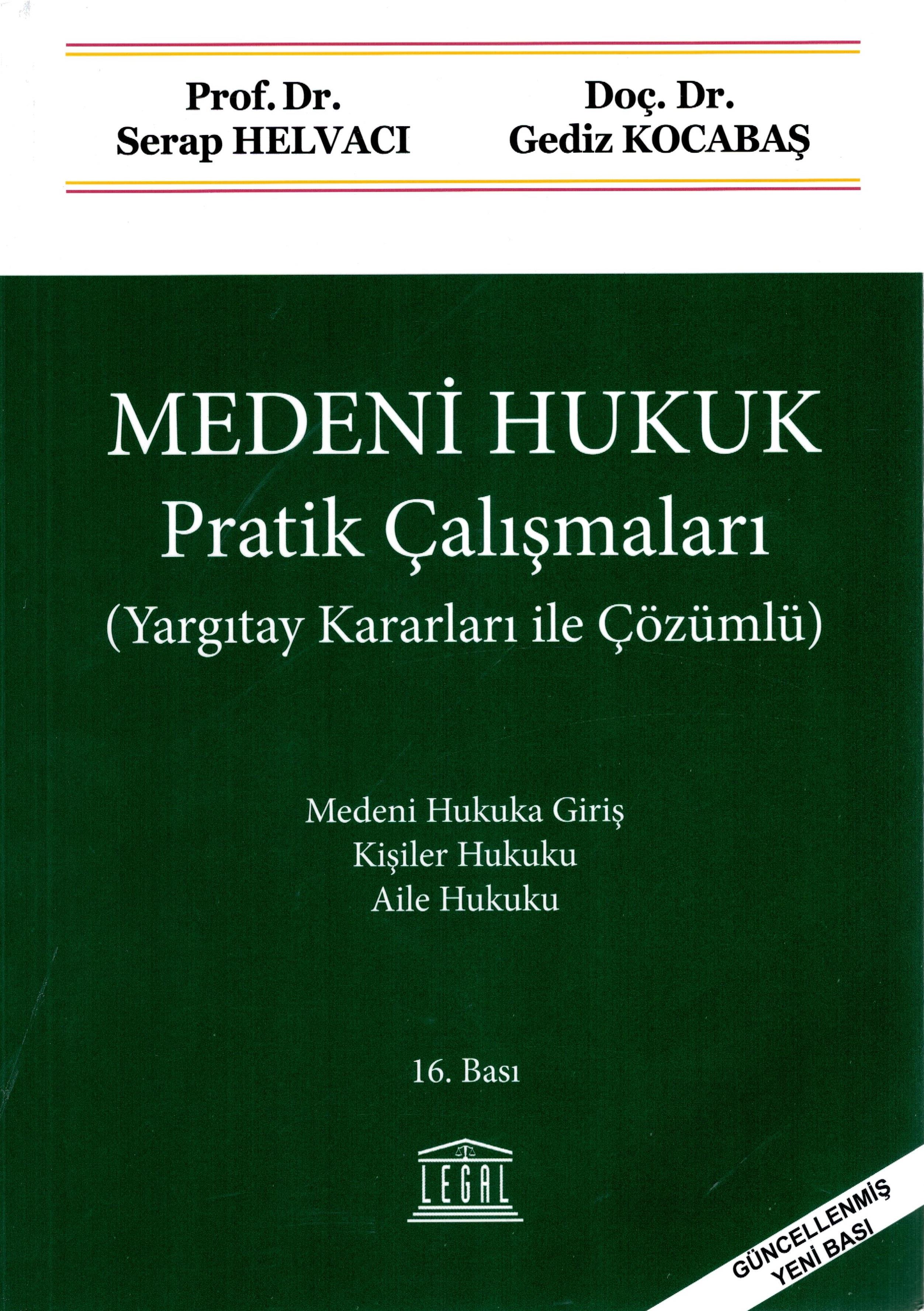 Medeni Hukuk Pratik Çalışmaları (Yargıtay Kararları ile Çözümlü)