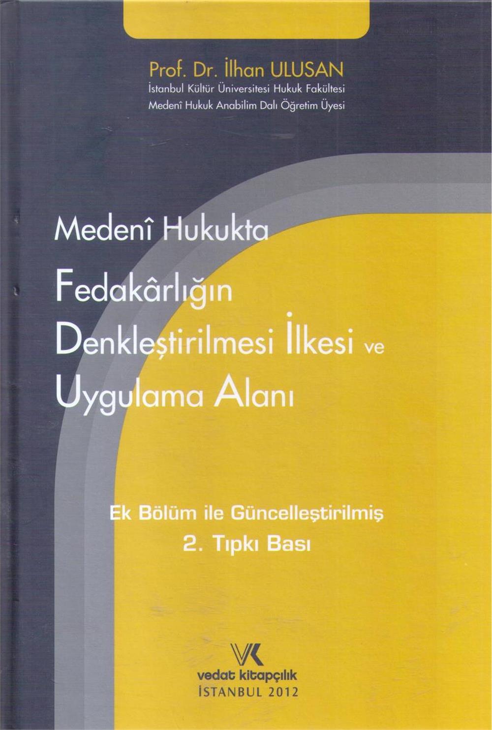 Medeni Hukukta Fedakarlığın Denkleştirilmesi İlkesi ve Uygulama Alanı