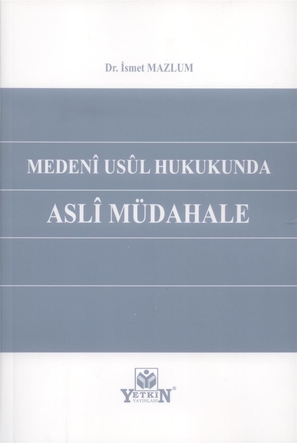 Medeni Usul Hukukunda Asli Müdahale