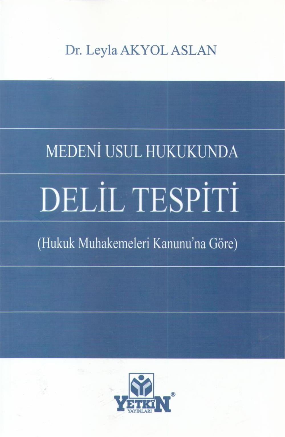 Medeni Usul Hukukunda Delil Tespiti