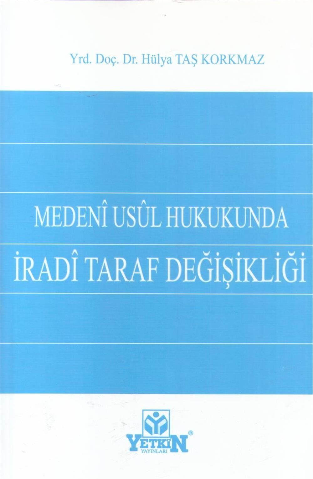 Medeni Usul Hukukunda İradi Taraf Değişikliği