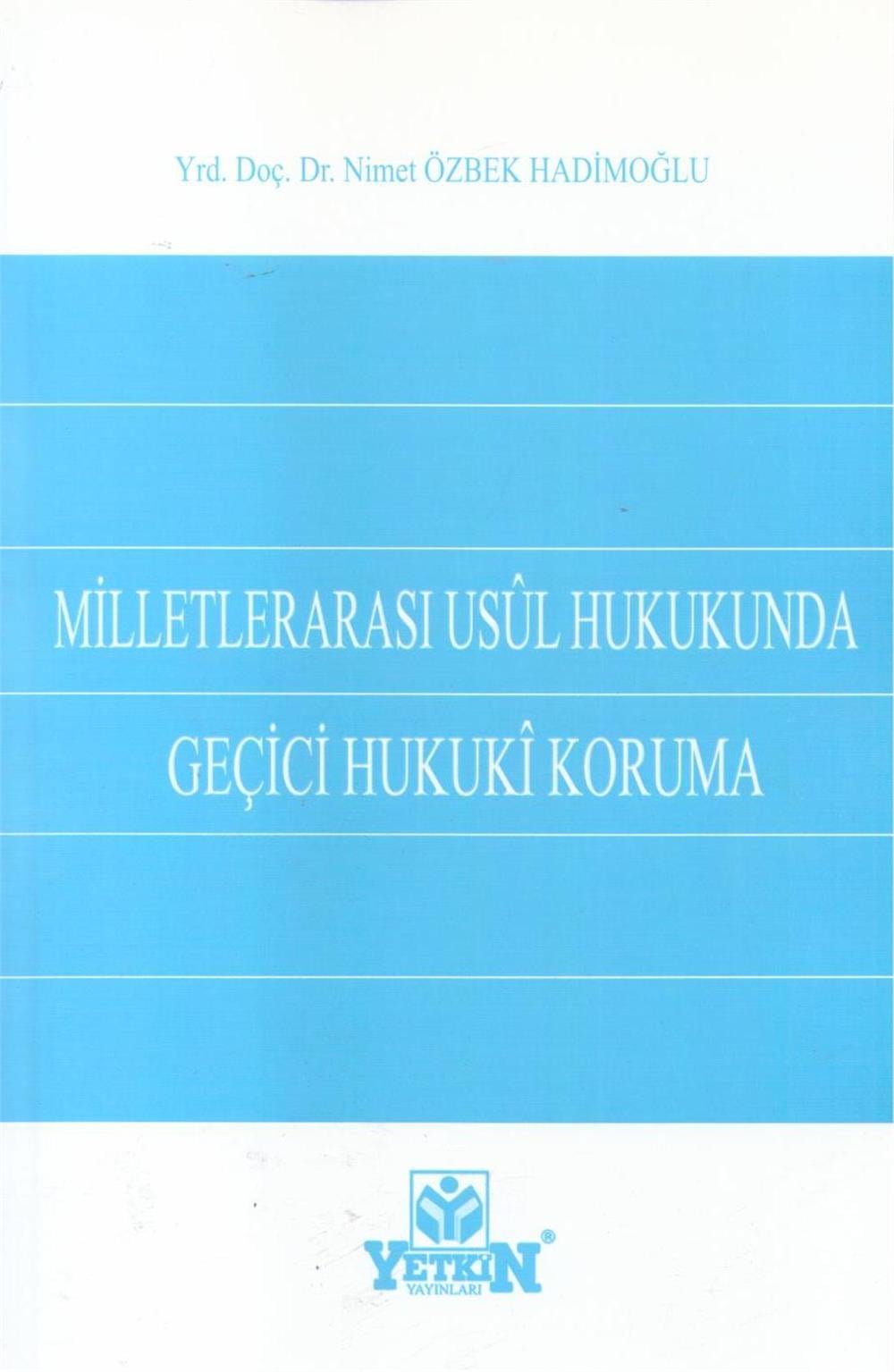 Milletlerarası Usul Hukukunda Geçici Hukuki Koruma