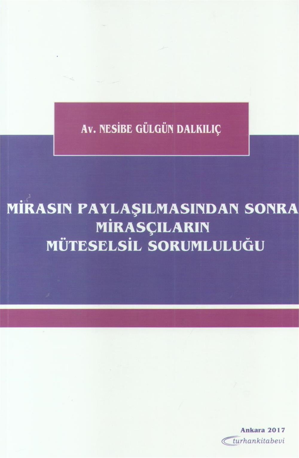 Mirasın Paylaşılmasından Sonra Mirasçıların Müteselsil Sorumluluğu
