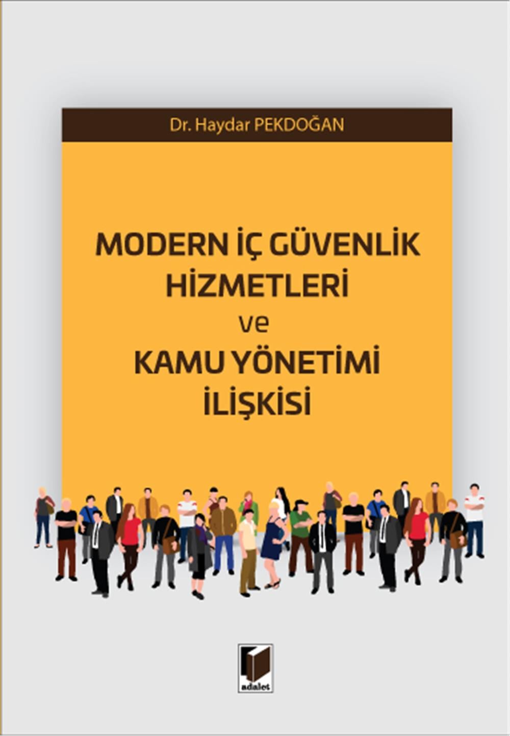 Modern İç Güvenlik Hizmetleri ve Kamu Yönetimi İlişkisi