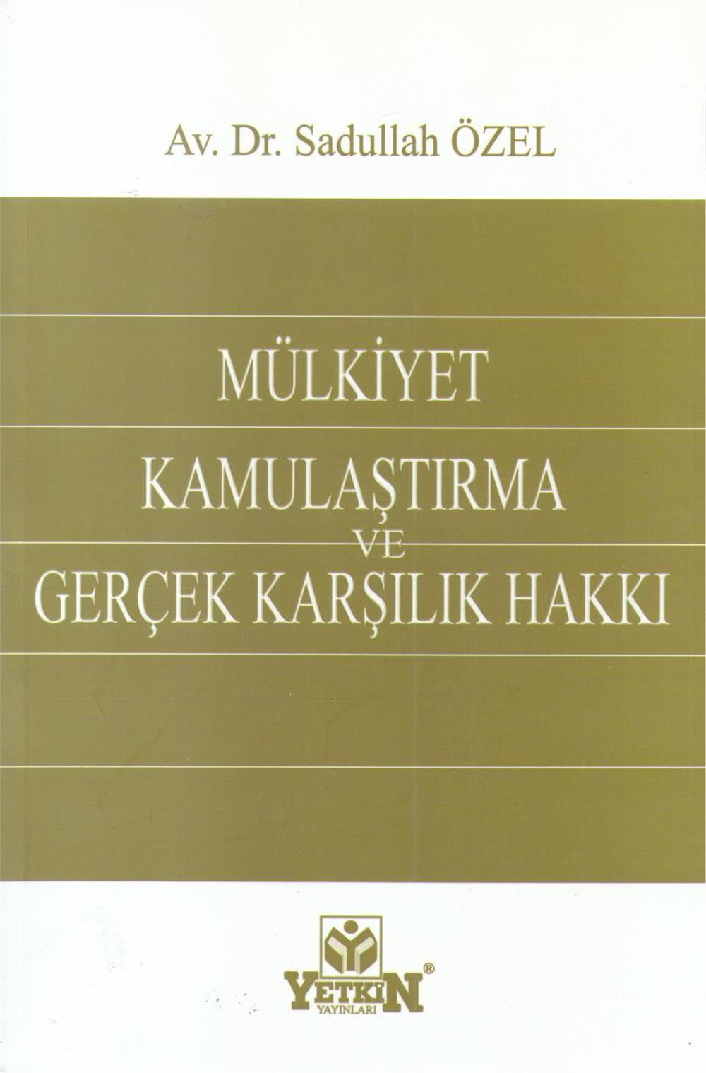 Mülkiyet Kamulaştırma ve Gerçek Karşılık Hakkı