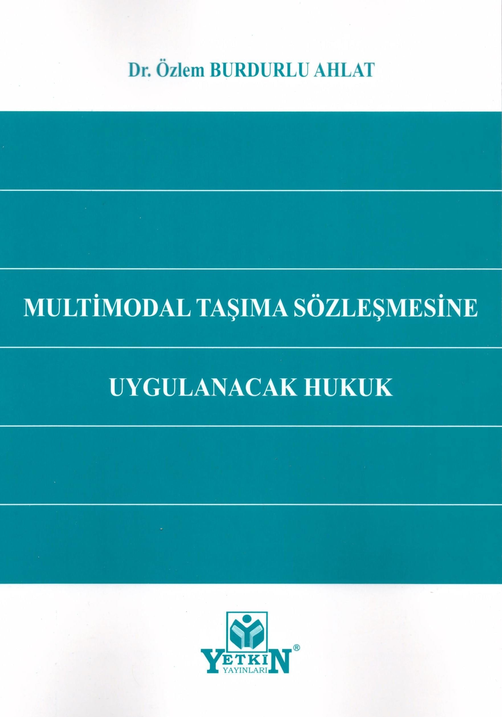 Multimodal Taşıma Sözleşmesine Uygulanacak Hukuk