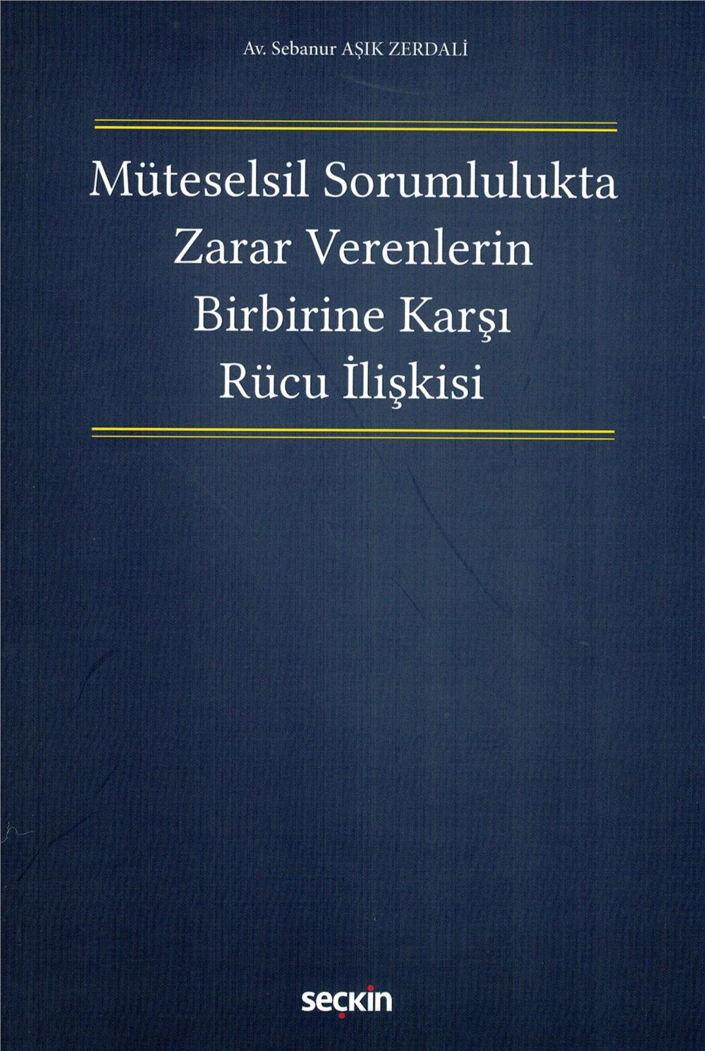 Müteselsil Sorumlulukta Zarar Verenlerin Birbirine Karşı Rücu İlişkisi