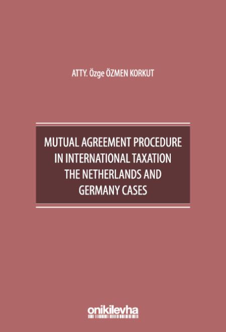 Mutual Agreement Procedure in International Taxation The Netherlands and Germany Cases