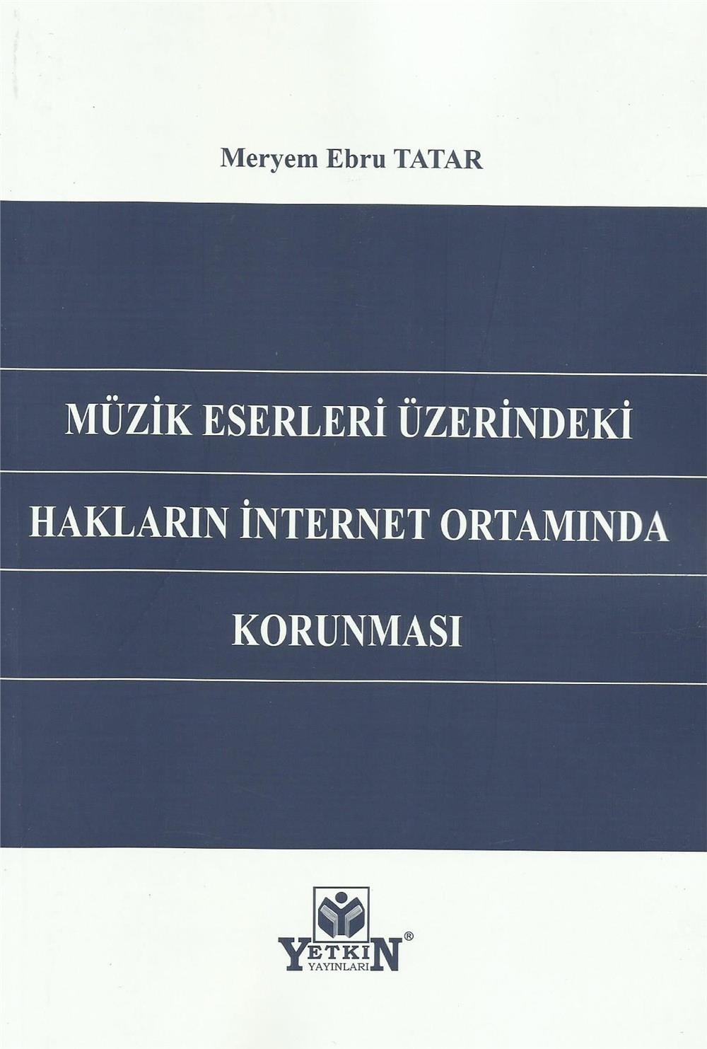 Müzik Eserleri Üzerindeki Hakların İnternet Ortamında Korunması