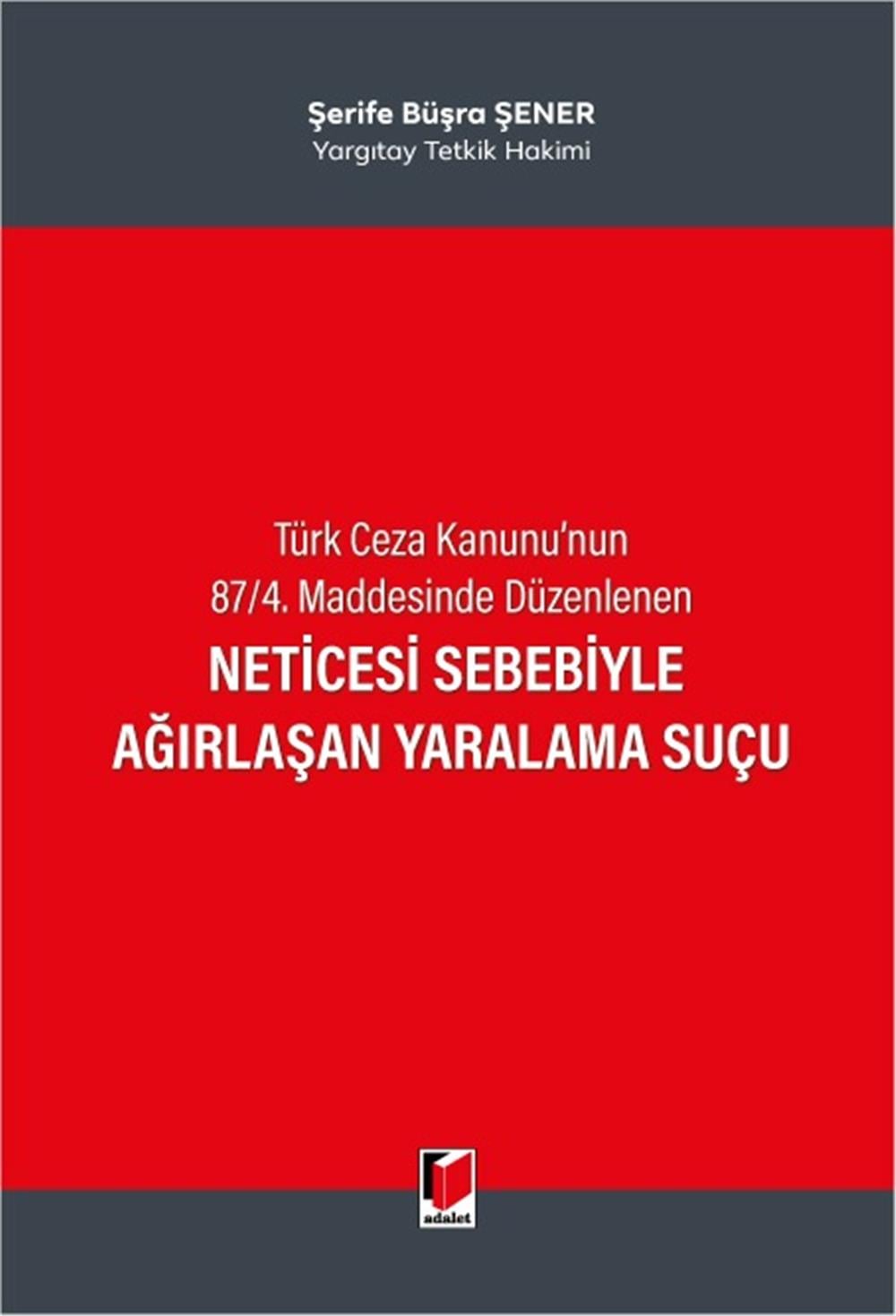 Neticesi Sebebiyle Ağırlaşan Yaralama Suçu