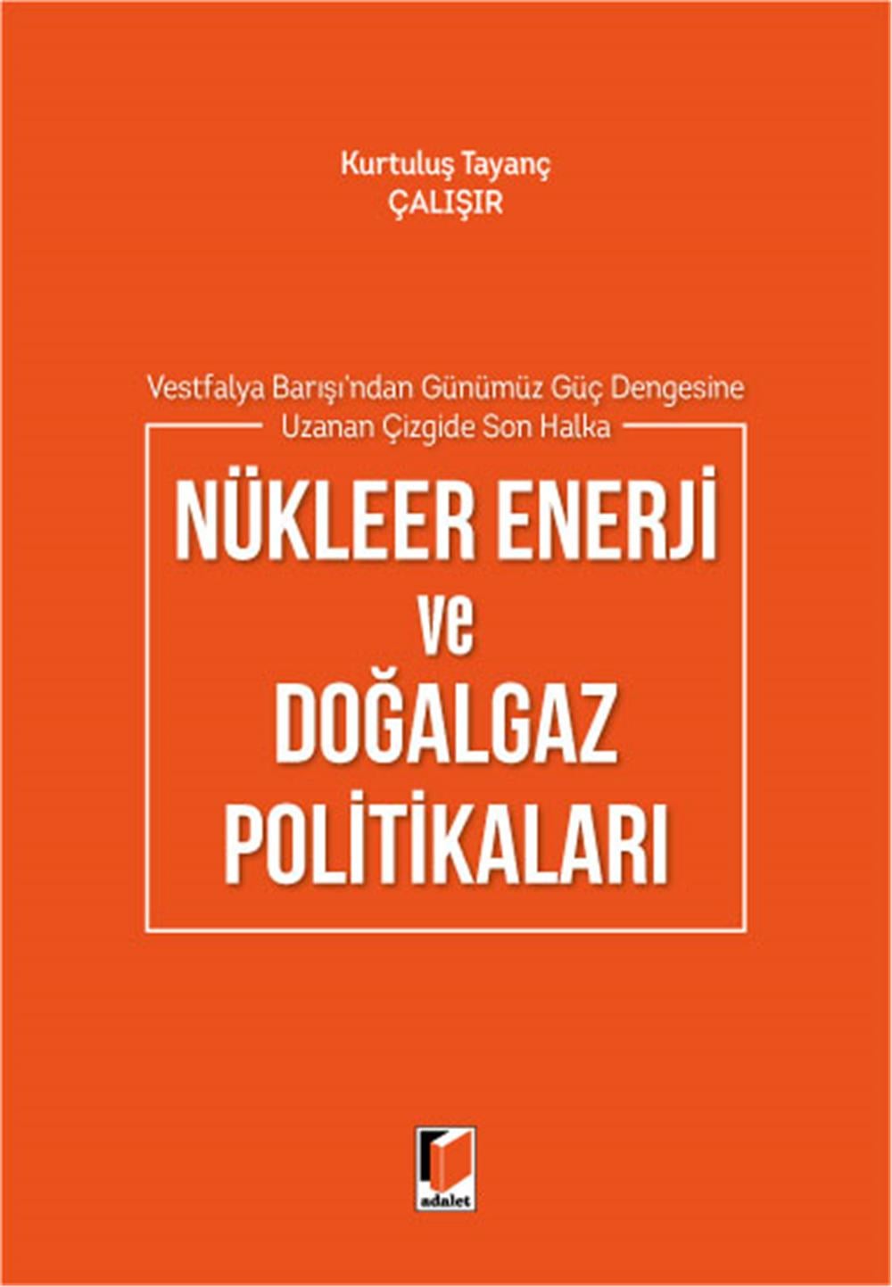 Nükleer Enerji ve Doğalgaz Politikaları