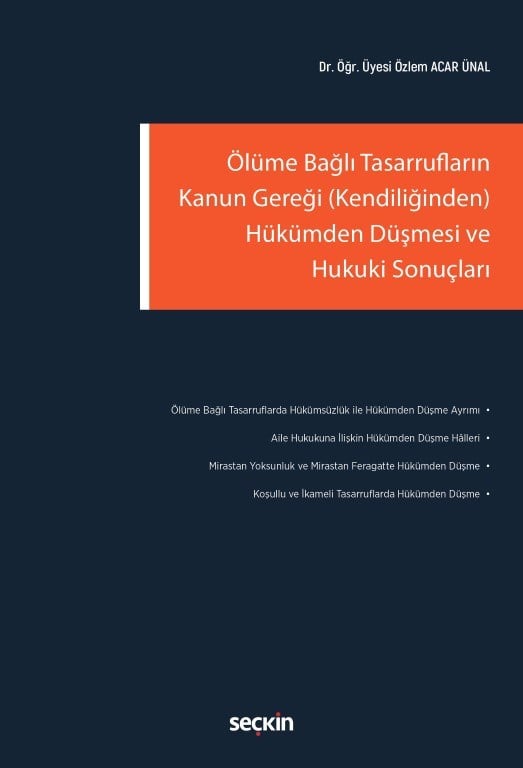Ölüme Bağlı Tasarrufların Kanun Gereği (Kendiliğinden) Hükümden Düşmesi ve Hukuki Sonuçları