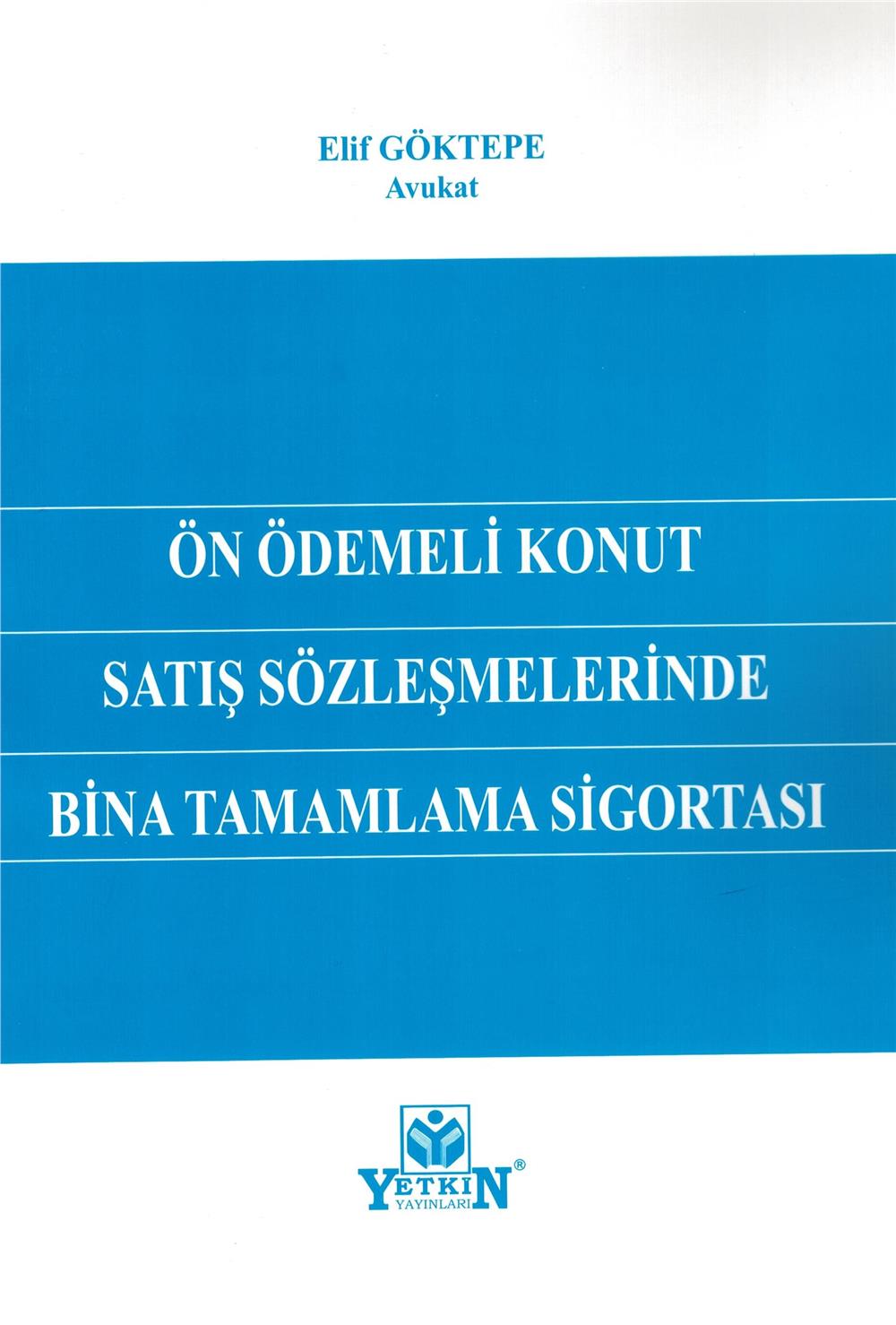 Ön Ödemeli Konut Satış Sözleşmelerinde Bina Tamamlama Sigortası