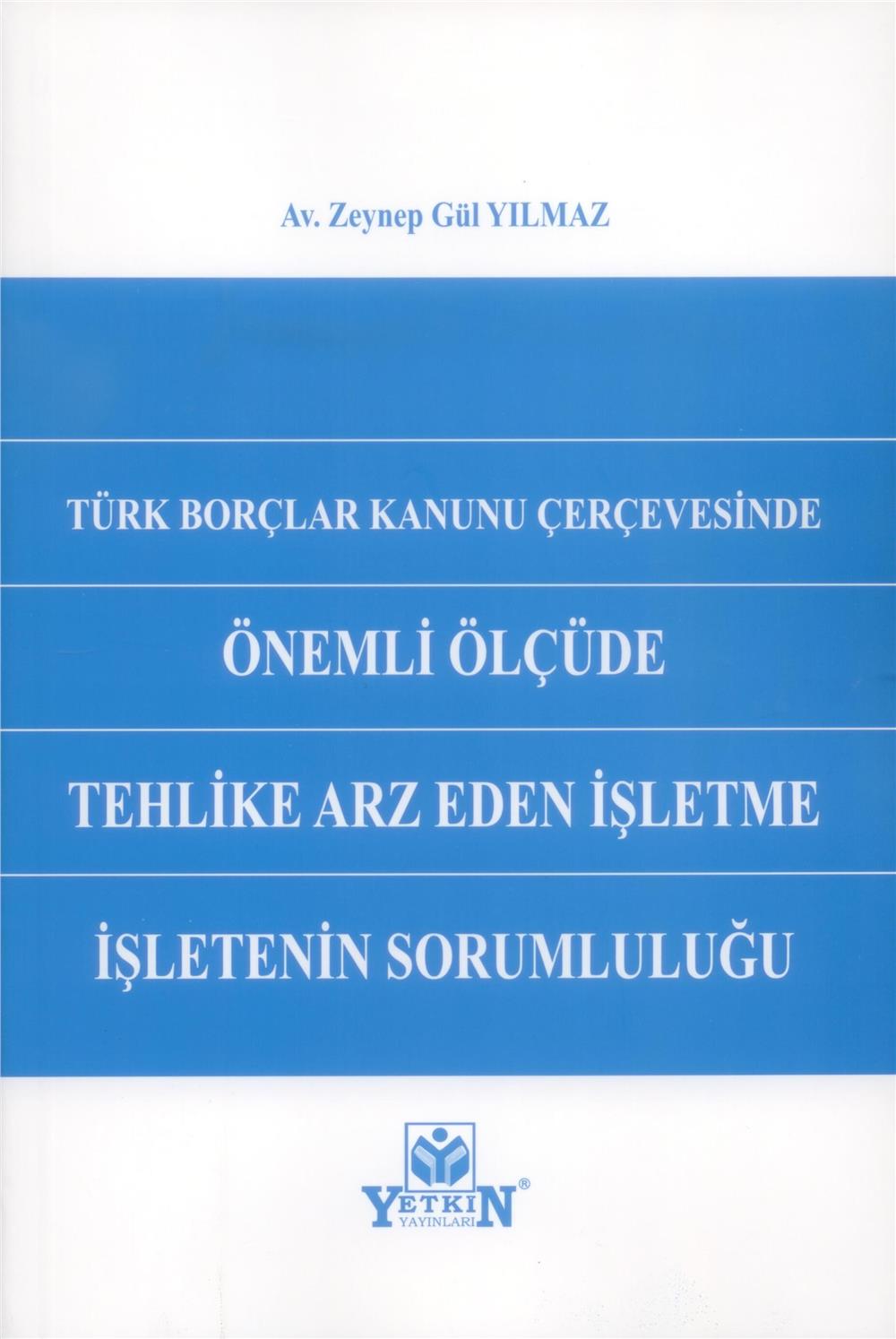 Önemli Ölçüde Tehlike Arz Eden İşletme İşletenin Sorumluluğu