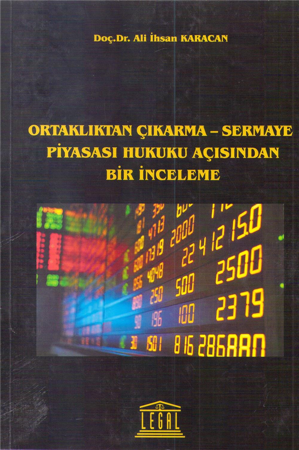Ortaklıktan Çıkarma - Sermaye Piyasası Hukuku Açısından Bir İnceleme