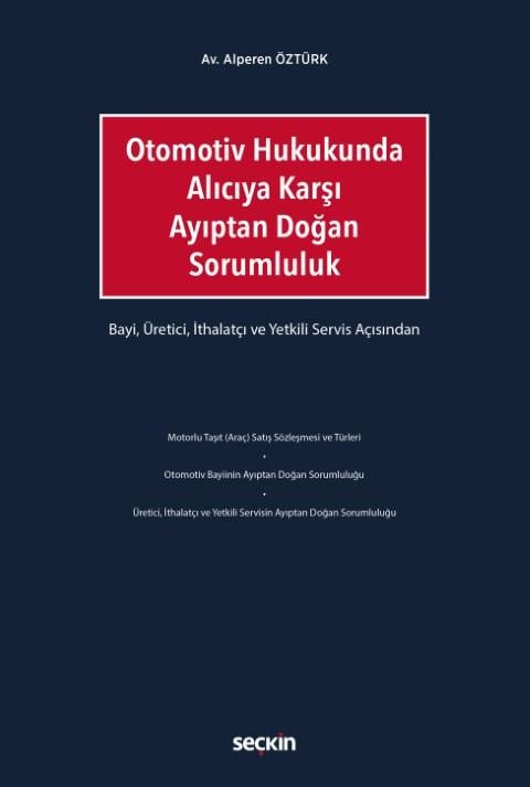 Otomotiv Hukukunda Alıcıya Karşı Ayıptan Doğan Sorumluluk