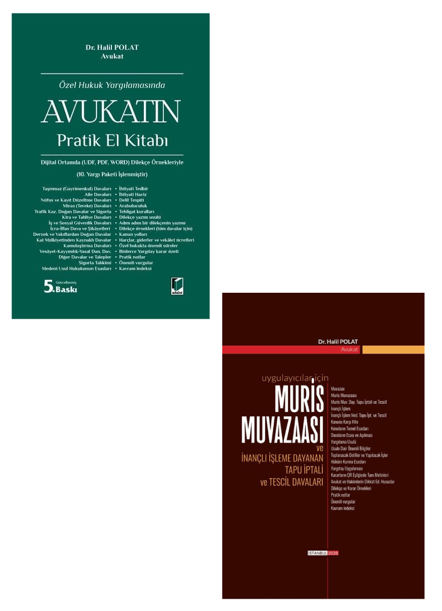 Özel Hukuk Yargılamasında Avukatın Pratik El Kitabı + Muris Muvazaası ve İnançlı İşleme Dayanan Tapu İptali ve Tescil Davaları Kampanya Seti
