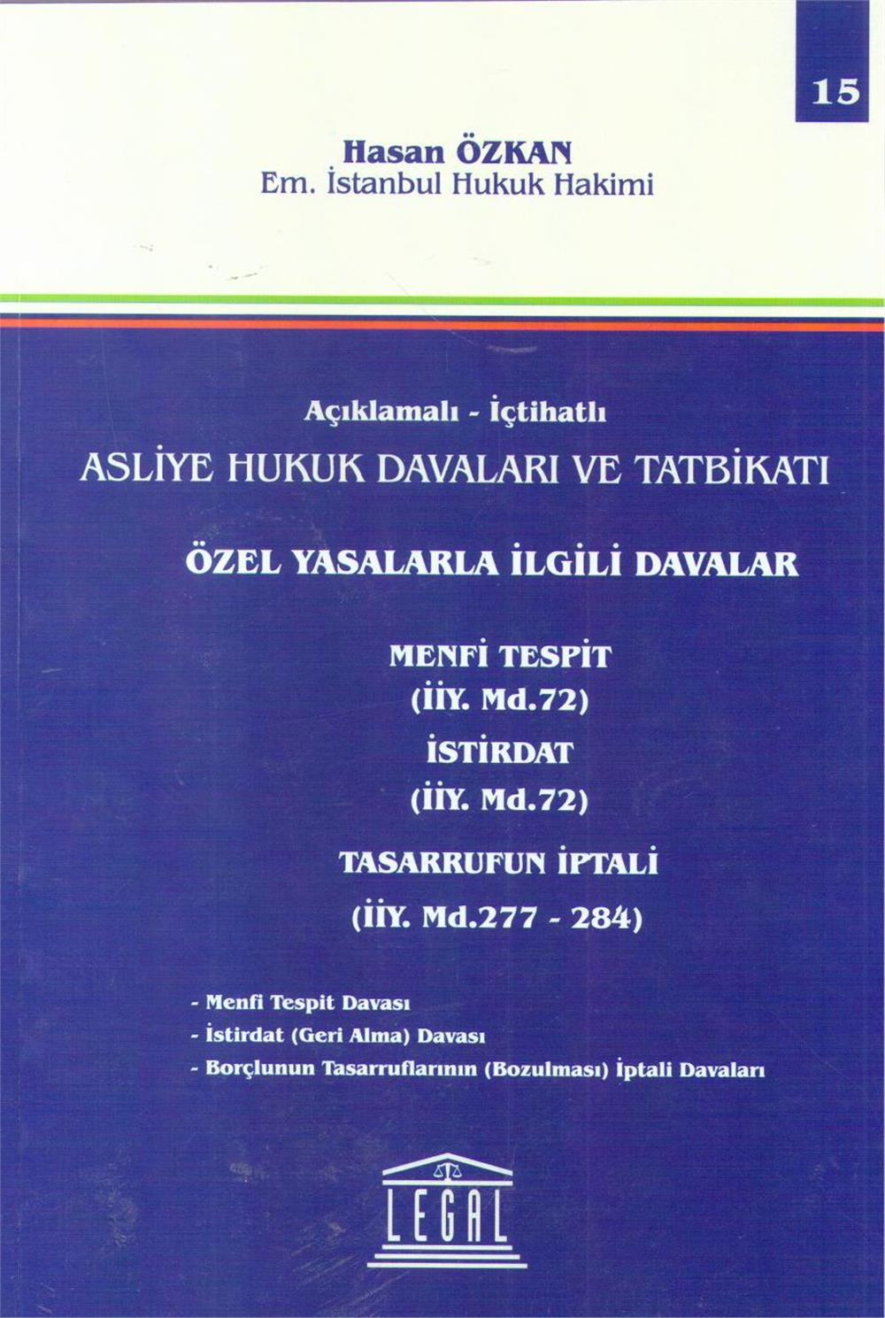 Özel Yasalarla İlgili Davalar Menfi Tespit İİY Md. 72 İstirdat İİY Md. 72 Tasarrufun İptali İİY Md. 277-284