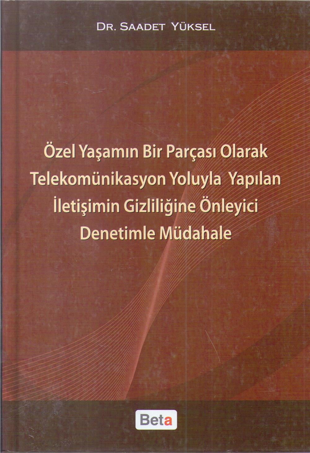 Özel Yaşamın Parçası Olarak Telekomünikasyon Yoluyla Yapılan İletişimin Gizliliğine Önleyici Denetimle Müdahale