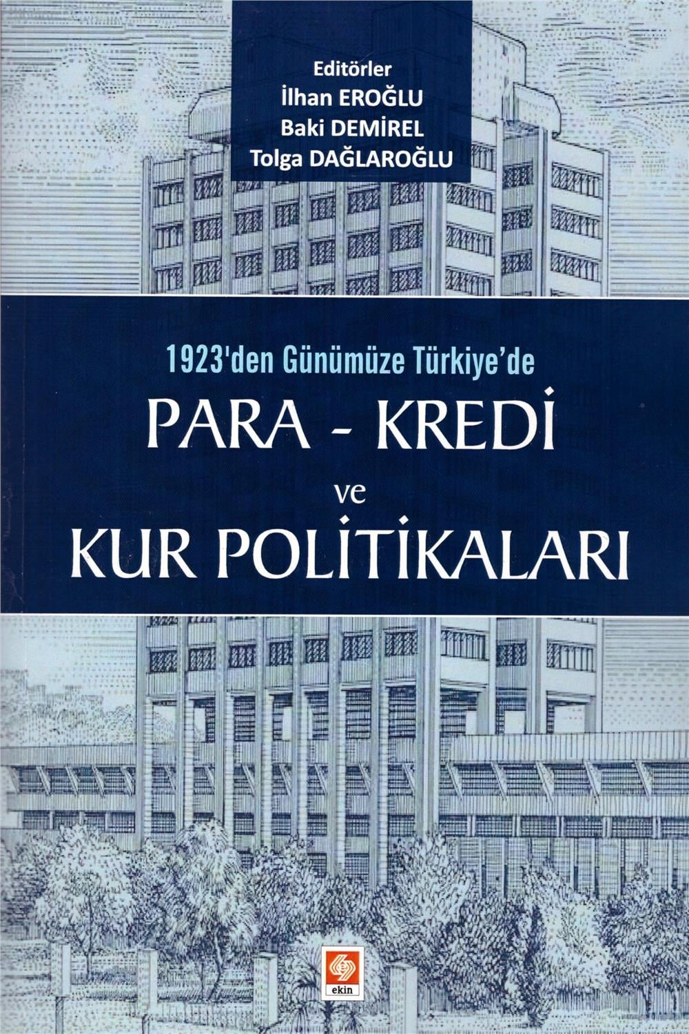 Para - Kredi ve Kur Politikaları