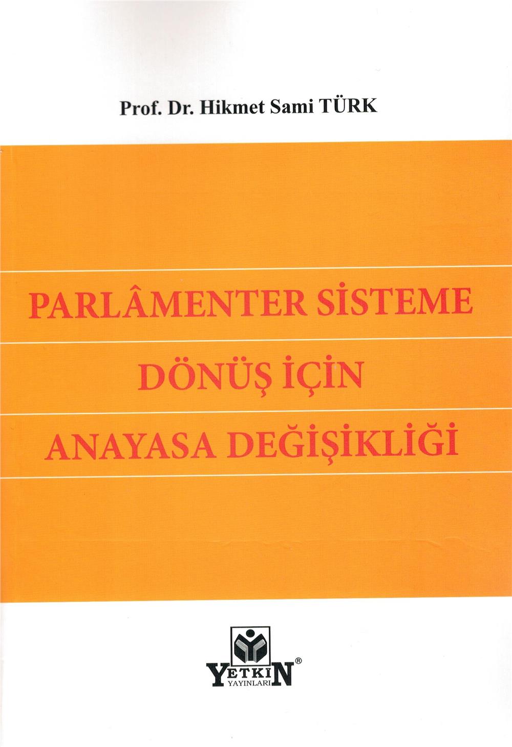 Parlamenter Sisteme Dönüş için Anayasa Değişikliği