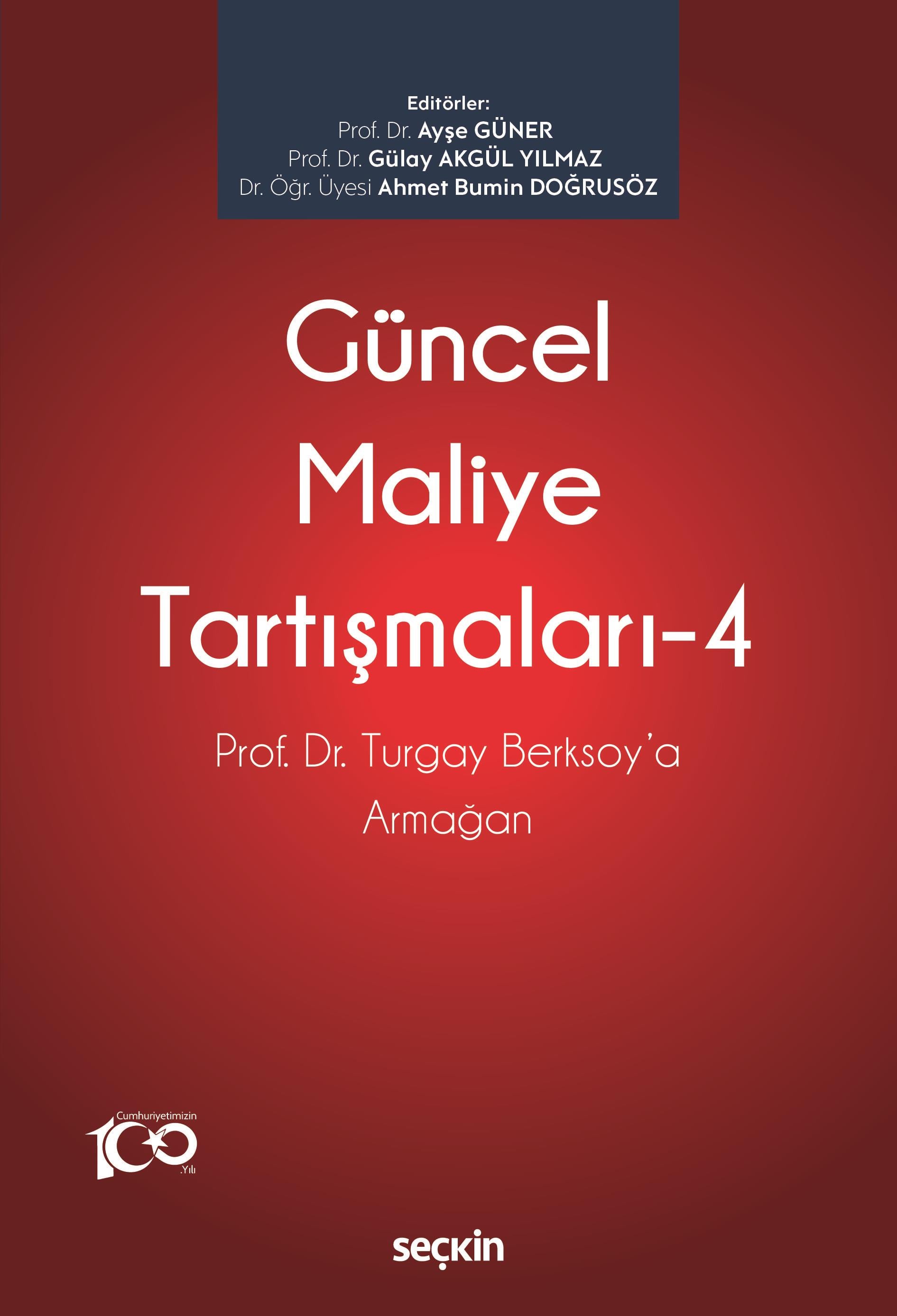 Prof. Dr. Turgay Berksoy'a Armağan - Güncel Maliye Tartışmaları - 4