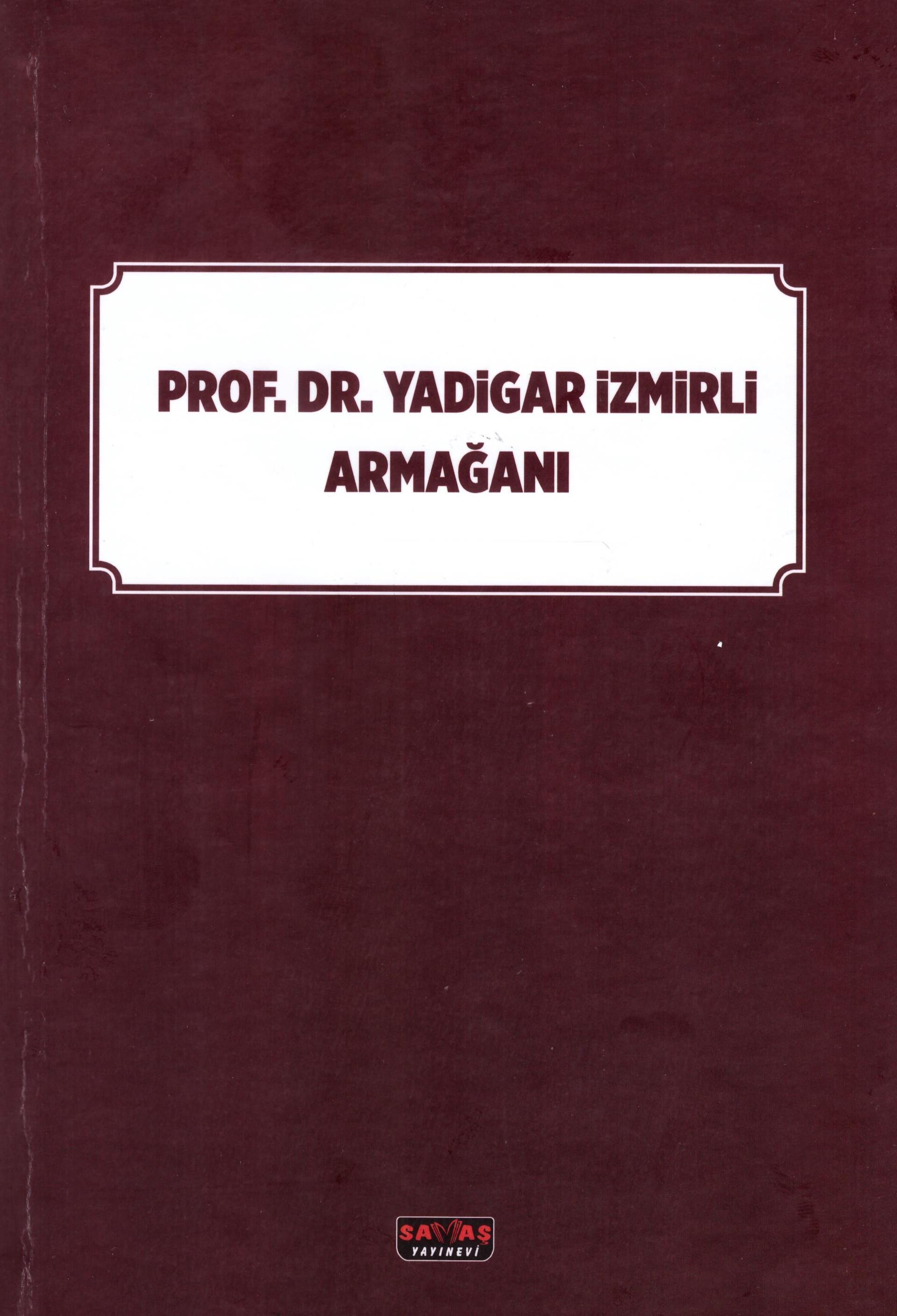 Prof. Dr. Yadigar İzmirli Armağanı