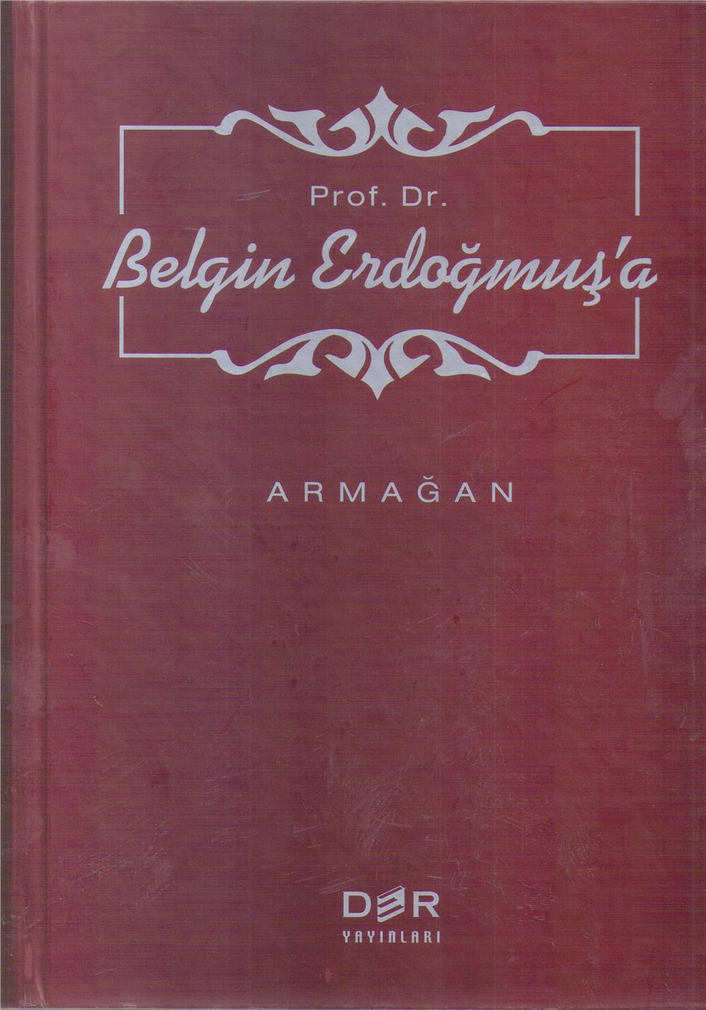 Prof. Dr. Belgin Erdoğmuş'a Armağan