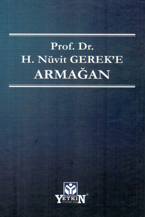 Prof. Dr. H. Nüvit GEREK'E ARMAĞAN