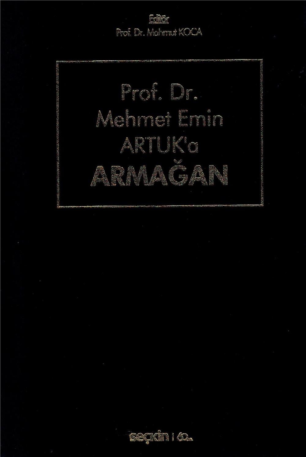 Prof. Dr. Mehmet Emin Artuk'a Armağan
