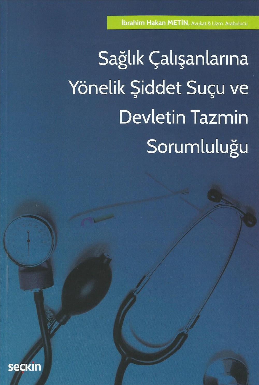 Sağlık Çalışanlarına Yönelik Şiddet Suçu ve Devletin Tazmin Sorumluluğu