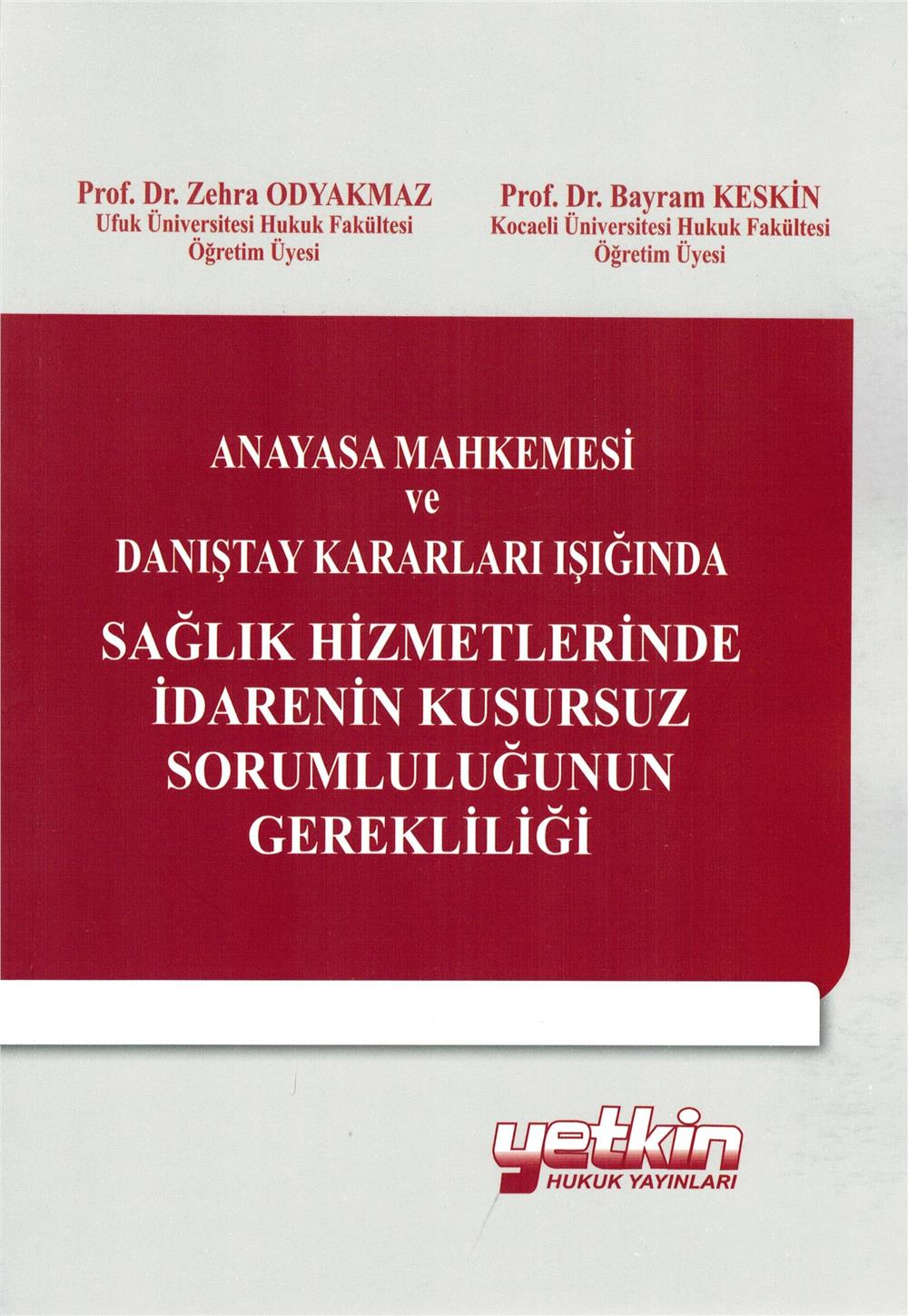 Sağlık Hizmetlerinde İdarenin Kusursuz Sorumluluğunun Gerekliliği