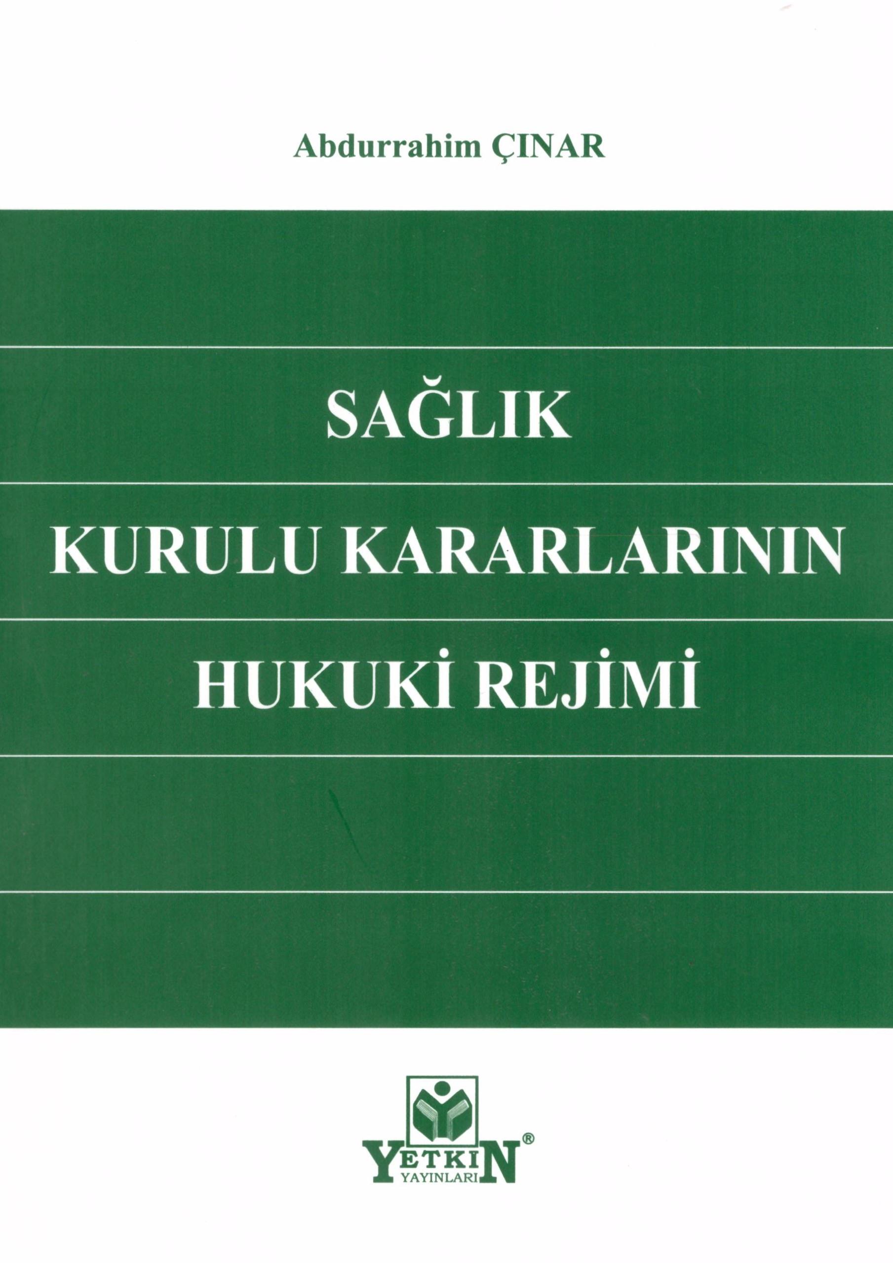 Sağlık Kurulu Kararlarının Hukuki Rejimi