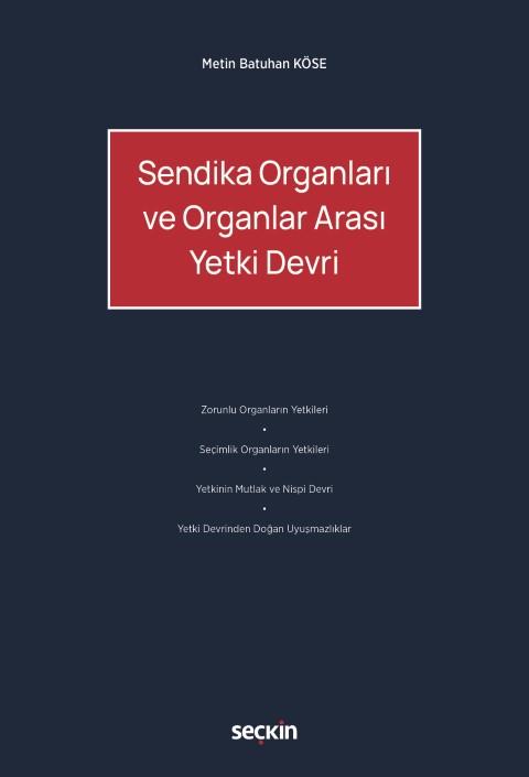 Sendika Organları ve Organlar Arası Yetki Devri